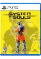 SYSTEM OF SOULS (NEUF) SYSTEM OF SOULS (NEUF)